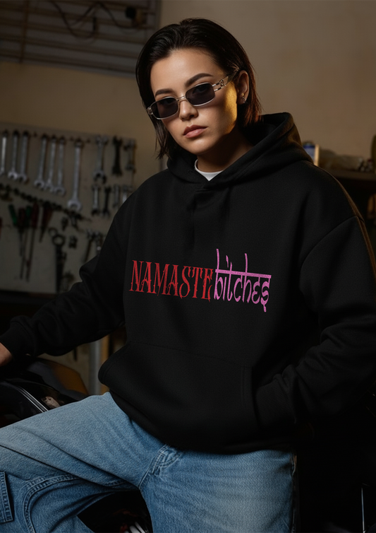NAMASTE BITCHES